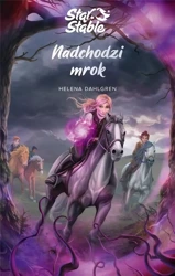 Star Stable. Nadchodzi mrok - Helena Dahlgren