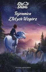 Star Stable. Tajemnica Złotych Wzgórz - Helena Dahlgren