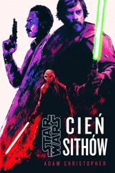 Star Wars. Cień Sithów - Adam Christopher