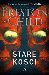 Stare kości - Douglas Preston, Lincoln Child, Jan Kraśko