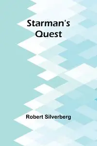 Starman's Quest - Robert Silverberg