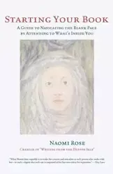 Starting Your Book - Rose Naomi