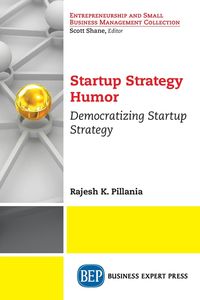 Startup Strategy Humor - Pillania Rajesh K