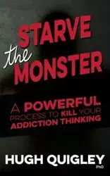 Starve The Monster - Hugh Quigley