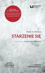 Starzenie się. Krótkie Wprowadzenie 28 - Nancy A. Pachana