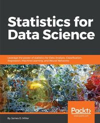 Statistics for Data Science - Miller James D.