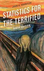 Statistics for the Terrified, Sixth Edition - John H. Kranzler