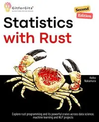 Statistics with Rust, Second Edition - Keiko Nakamura