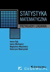 Statystyka matematyczna. Przykłady i zadania - Iwona Bąk, Iwona Markowicz, Magdalena Mojsiewicz,