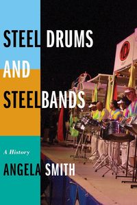 Steel Drums and Steelbands - Angela Smith