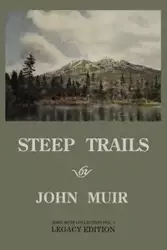 Steep Trails - Legacy Edition - John Muir