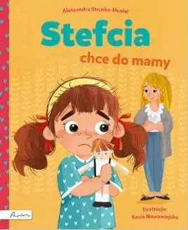 Stefcia chce do mamy - Aleksandra Struska-Musiał