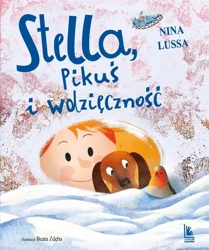Stella, Pikuś i wdzięczność - Nina Lussa, Beata Zdęba