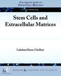 Stem Cells and Extracellular Matrices - Chelluri Lakshmi Kiran