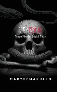 StepPsycho - Tangled hearts, twisted fates - Marullo Maryse