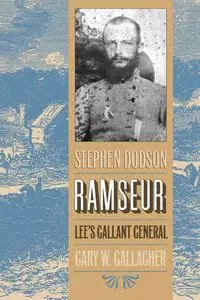 Stephen Dodson Ramseur - Gary W. Gallagher