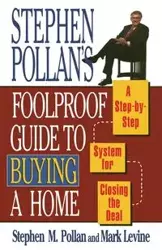 Stephen Pollans Foolproof Guide to Buying a Home - Stephen M. Pollan