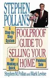 Stephen Pollan's Foolproof Guide to Selling Your Home - Stephen M. Pollan