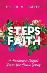 Steps of Faith - Faith Smith M