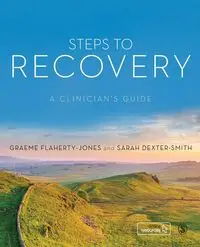 Steps to Recovery - Flaherty-Jones Graeme