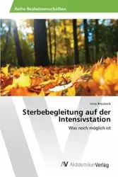 Sterbebegleitung auf der Intensivstation - Lena Breubeck