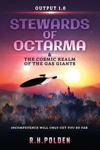 Stewards of Octarma and the Cosmic Realm of the Gas Giants - Polden R.H.