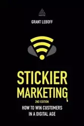 Stickier Marketing - Grant Leboff