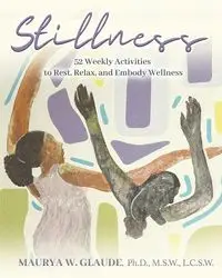 Stillness Activity Guide - Glaude Maurya W.