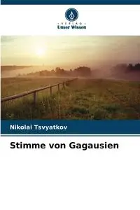 Stimme von Gagausien - Tsvyatkov Nikolai