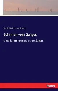 Stimmen vom Ganges - von Schack Adolf Friedrich