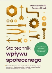 Sto technik wpływu społecznego - Dariusz Doliński, Tomasz Grzyb