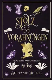 Stolz und Vorahnungen - Steffanie Holmes