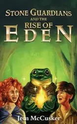 Stone Guardians and the Rise of Eden - McCusker Jem