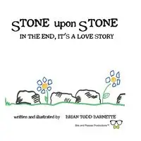 Stone Upon Stone - Brian Todd Barnette