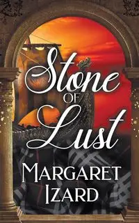 Stone of Lust - Margaret Izard