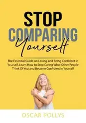 Stop Comparing Yourself - Oscar Pollys