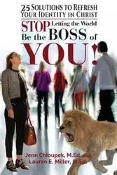 Stop Letting the World Be the Boss of You - Lauren Miller E