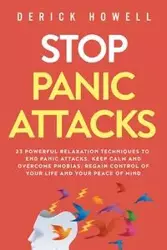 Stop Panic Attacks - Derick Howell