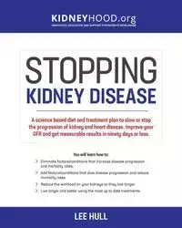 Stopping Kidney Disease - Lee Hull