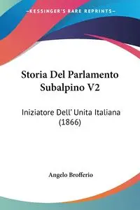 Storia Del Parlamento Subalpino V2 - Angelo Brofferio