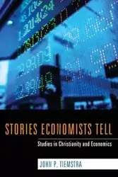 Stories Economists Tell - John P. Tiemstra