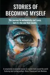 Stories of Becoming Myself - Betsy Chasse