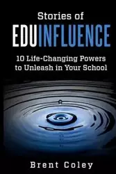 Stories of EduInfluence - Brent Coley