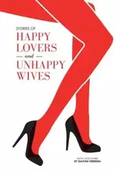 Stories of Happy Lovers and Unhappy Wives - Davina Ferreira