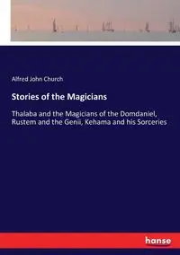 Stories of the Magicians - Alfred John Church