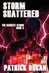 Storm Shattered - Patrick Dugan