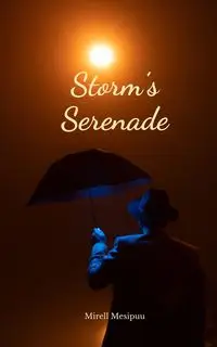 Storm's Serenade - Mesipuu Mirell