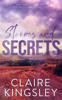 Storms and Secrets - Claire Kingsley