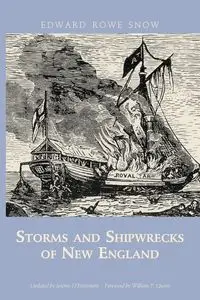 Storms and Shipwrecks of New England - Edward Snow Rowe
