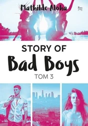 Story of Bad Boys T.3 - Mathilde Aloha